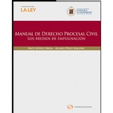 MANUAL DE DERECHO PROCESAL CIVIL. LOS MEDIOS DE IMPUGNACIÓN